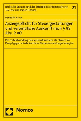 Anzeigepflicht Fur Steuergestaltungen Und Verbindliche Auskunft Nach 89 Abs. 2 Ao: Die Fortentwicklung Des Auskunftswesens ALS Chance Im Kampf Gegen M (Paperback)