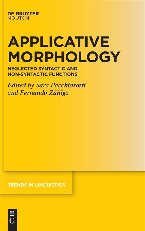 Applicative Morphology: Neglected Syntactic and Non-Syntactic Functions (Hardcover)