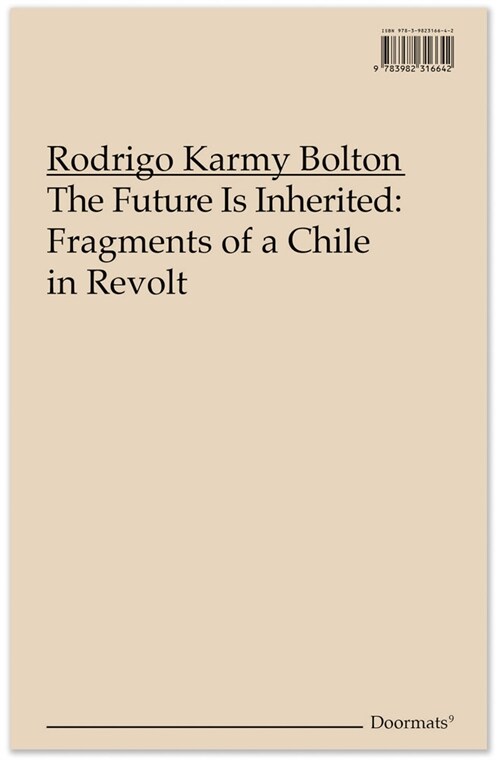 The Future Is Inherited: Fragments of a Chile in Revolt (Paperback)