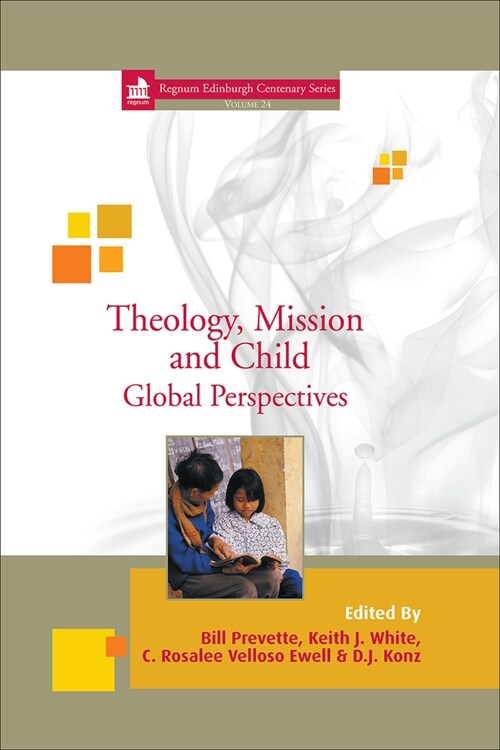 Theology, Mission and Child: Global Perspectives (Hardcover)