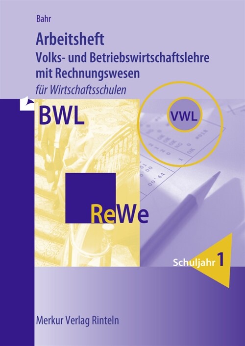 Arbeitsheft Volks- und Betriebswirtschaftslehre mit Rechnungswesen (Paperback)