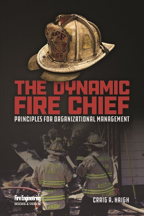 The Dynamic Fire Chief: Principles for Organizational Management (Paperback)