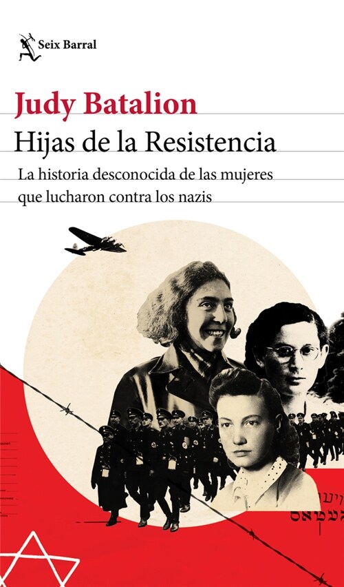 Hijas de la Resistencia: La Historia Desconocida de Las Mujeres Que Lucharon Contra Los Nazis (Paperback)