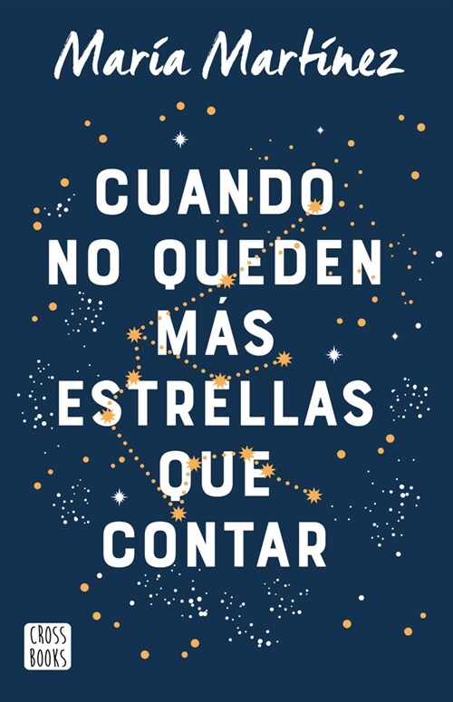 Cuando No Queden M? Estrellas Que Contar / When There Are No More Stars Left to Count (a Novel) (Paperback)