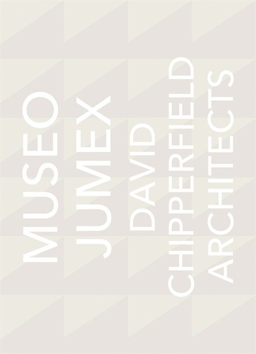 David Chipperfield Architects: Museo Jumex (Hardcover)