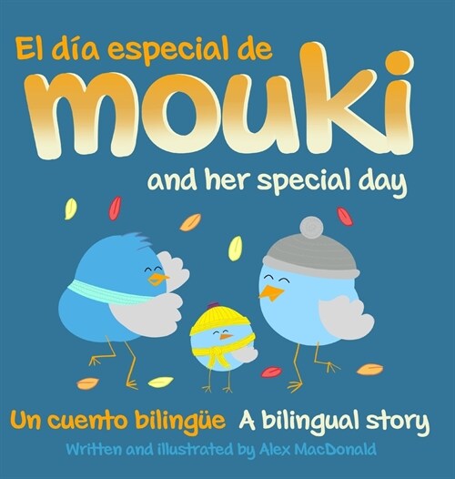 El d? especial de Mouki/Mouki and her special day: Un cuento biling?/A bilingual story (Hardcover)