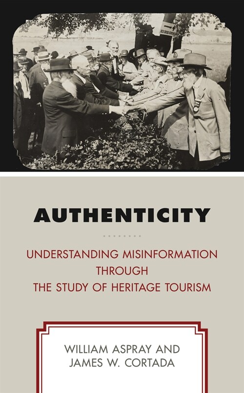 Authenticity: Understanding Misinformation Through the Study of Heritage Tourism (Hardcover)