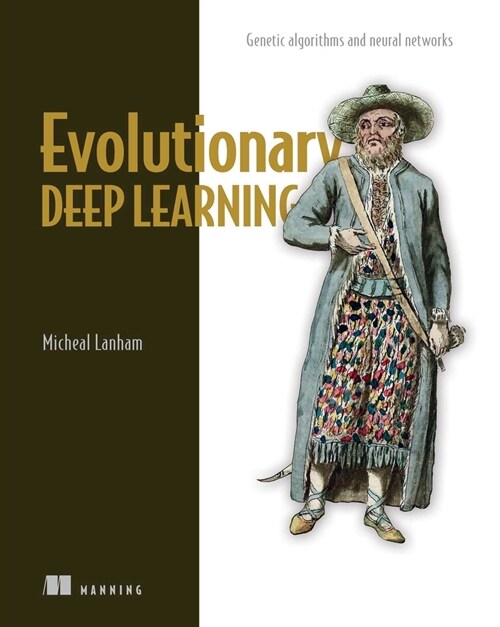 Evolutionary Deep Learning (Paperback)