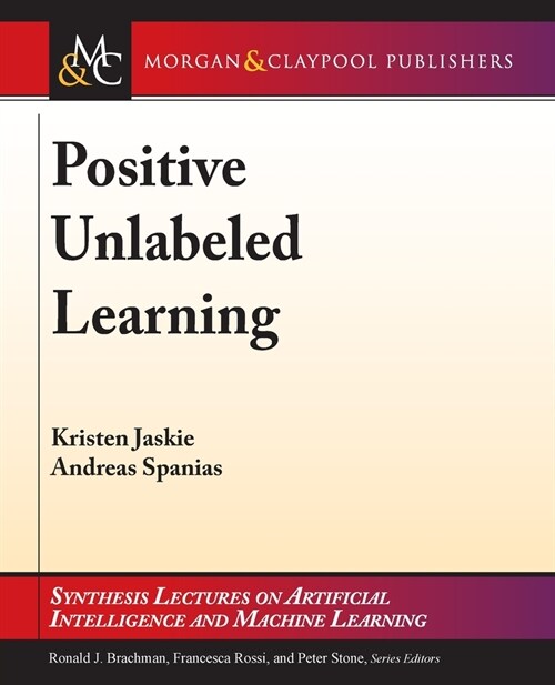 Positive Unlabeled Learning (Paperback)