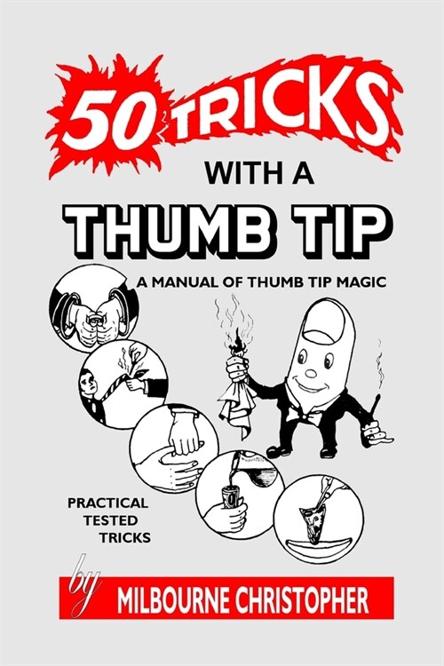 Fifty Tricks With A Thumb Tip: A Manual of Thumb Tip Magic (Paperback)