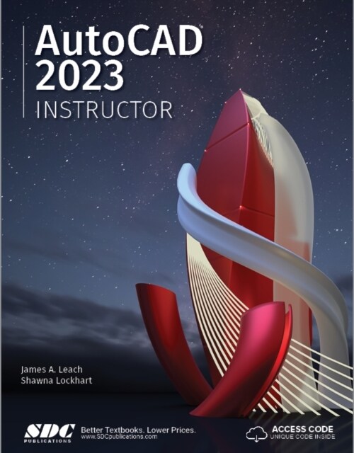 AutoCAD 2023 Instructor: A Student Guide for In-Depth Coverage of Autocads Commands and Features (Paperback)