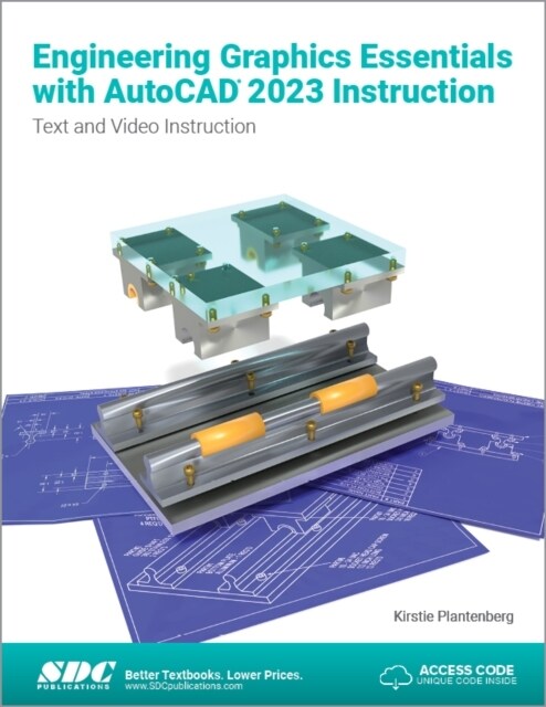 Engineering Graphics Essentials with AutoCAD 2023 Instruction: Text and Video Instruction (Paperback)