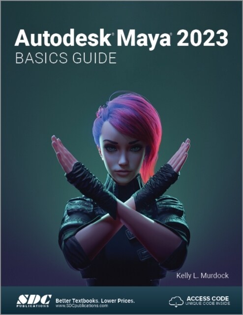 Autodesk Maya 2023 Basics Guide (Paperback)