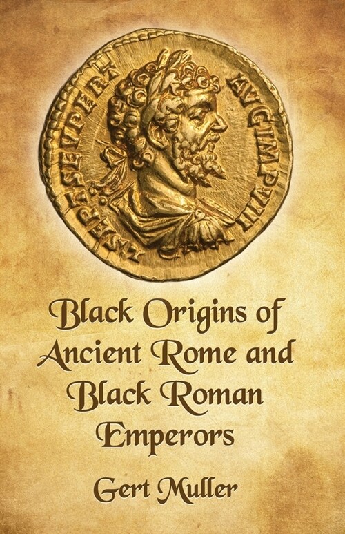 알라딘: Black Origins Of Ancient Rome And Black Roman Emperors (Paperback)