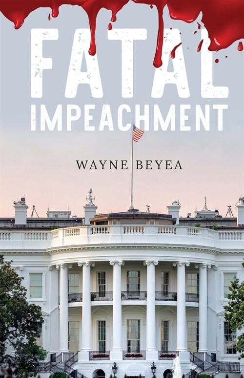 Fatal Impeachment (Paperback)