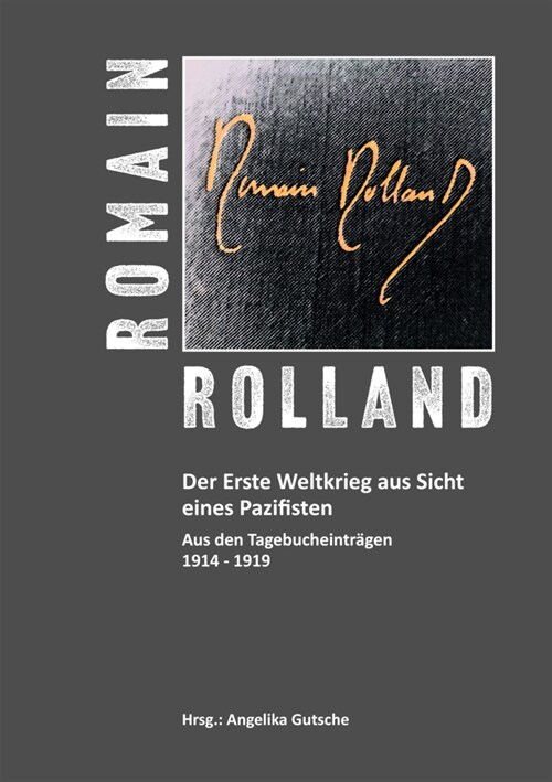 Romain Rolland. Der Erste Weltkrieg aus Sicht eines Pazifisten (Paperback)