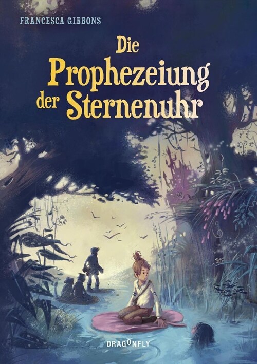 Die Prophezeiung der Sternenuhr (Hardcover)