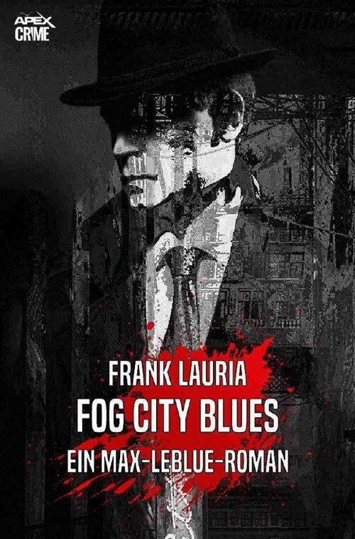 FOG CITY BLUES - Ein Max-LeBlue-Roman (Paperback)