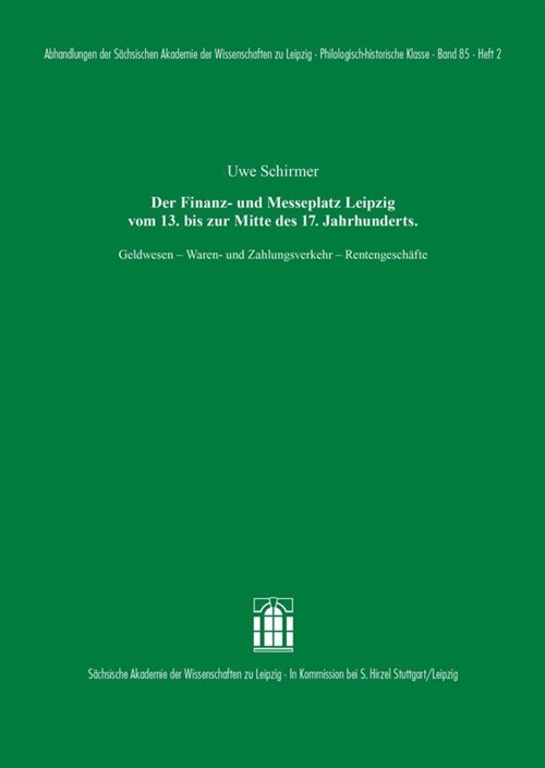 Der Finanz- und Messeplatz Leipzig vom 13. bis zur Mitte des 17. Jahrhunderts (Paperback)