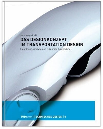 Das Designkonzept im Transportation Design (Hardcover)