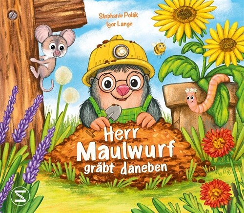 Herr Maulwurf grabt daneben (Hardcover)