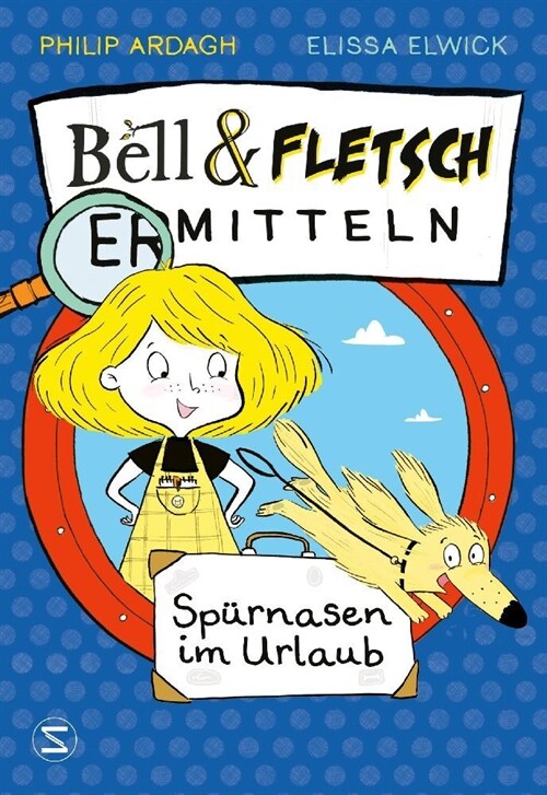 Bell & Fletsch - Spurnasen im Urlaub (Hardcover)