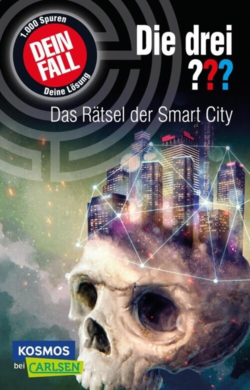 Die drei : Dein Fall: Das Ratsel der Smart City. Eine spannende Detektivgeschichte zum Mitraten fur Kinder ab 10. (Paperback)