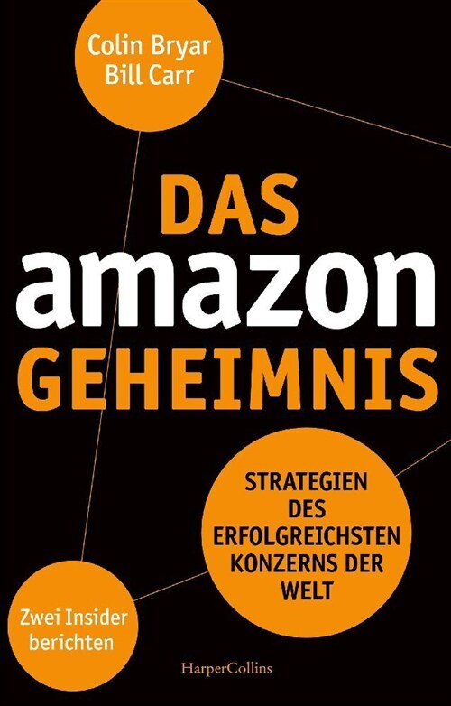 Das Amazon-Geheimnis - Strategien des erfolgreichsten Konzerns der Welt. Zwei Insider berichten (Hardcover)