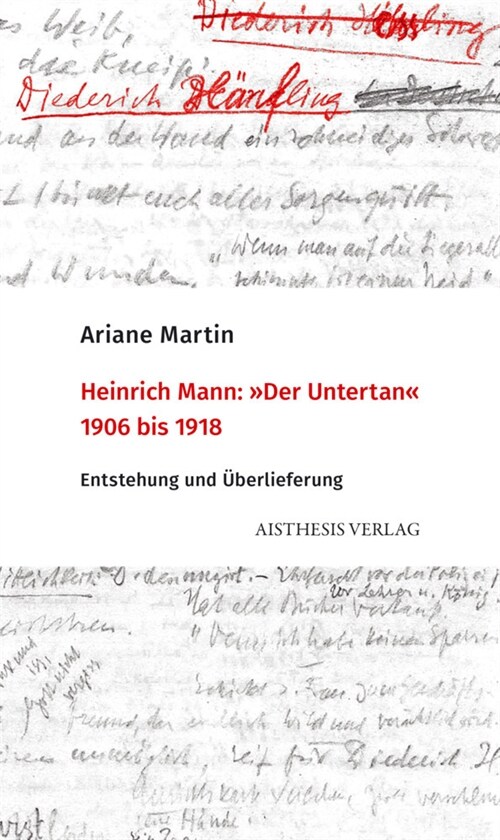 Heinrich Mann Der Untertan 1906 bis 1918 (Book)