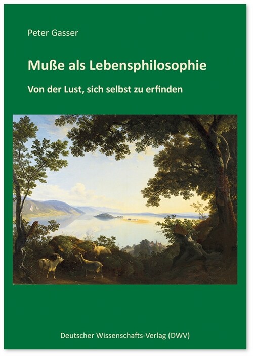 Muße als Lebensphilosophie (Paperback)