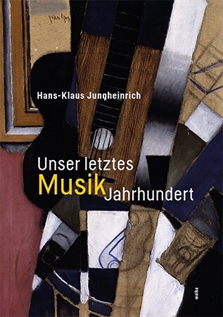 Unser letztes MusikJahrhundert (Paperback)