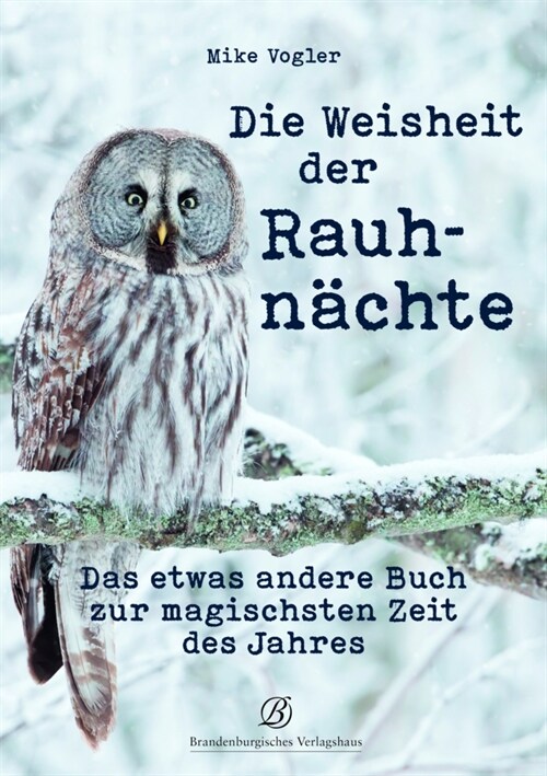 Die Weisheit der Rauhnachte (Paperback)