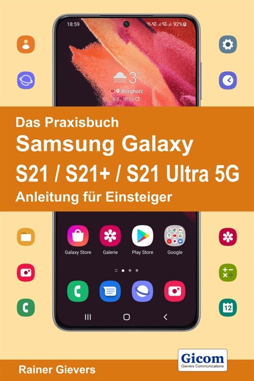 Das Praxisbuch Samsung Galaxy S21 / S21+ / S21 Ultra 5G - Anleitung fur Einsteiger (Paperback)