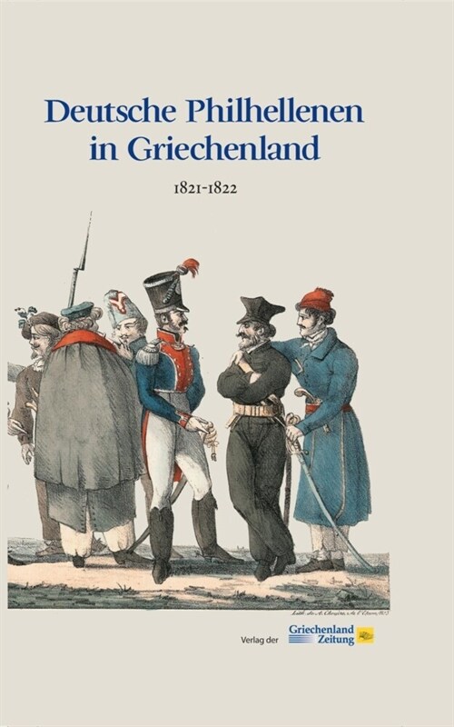 Deutsche Philhellenen in Griechenland 1821-1822 (Hardcover)