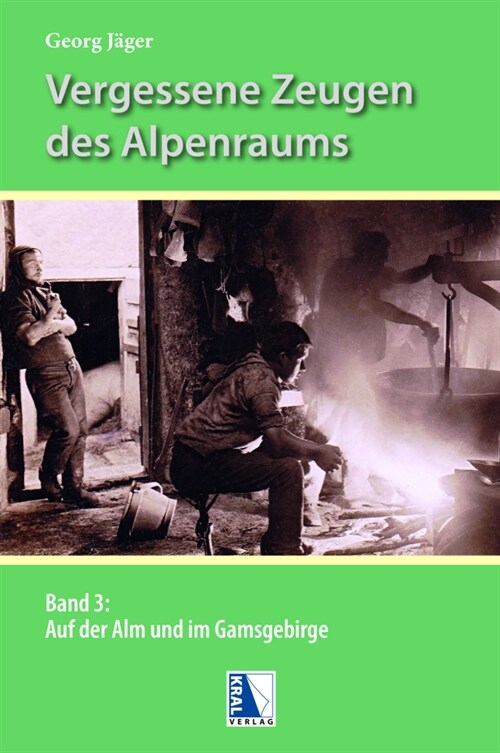 Vergessene Zeugen des Alpenraumes. Bd.3 (Hardcover)