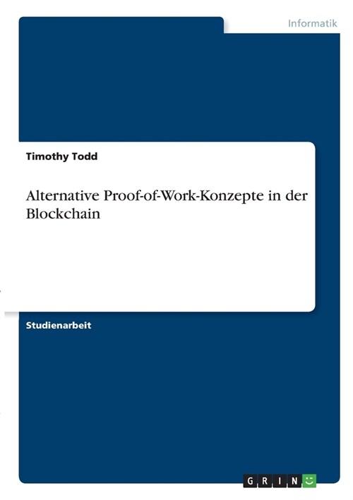 Alternative Proof-of-Work-Konzepte in der Blockchain (Paperback)