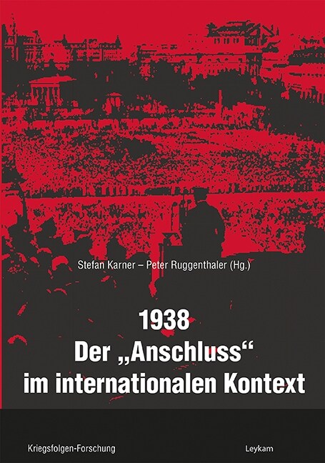 1938 - Der »Anschluss« im internationalen Kontext (Paperback)