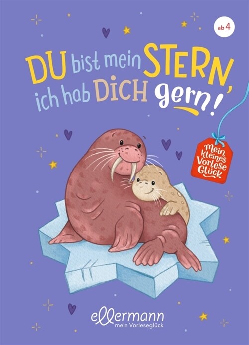 Mein kleines Vorlesegluck. Du bist mein Stern, ich hab dich gern! (Hardcover)