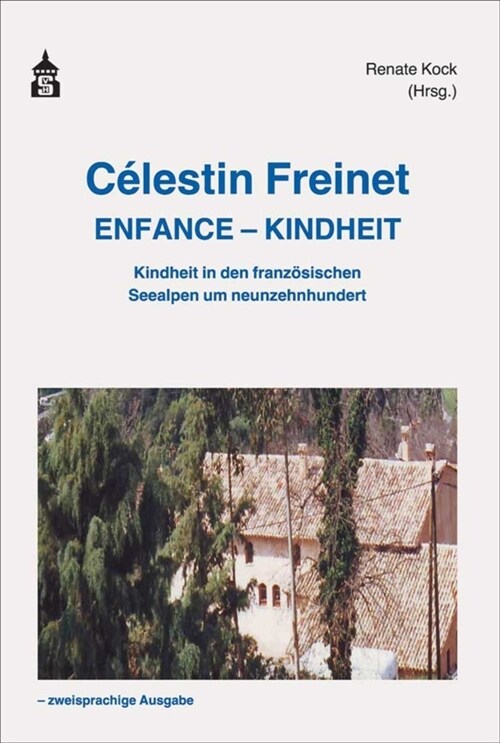 Celestin Freinet Enfance - Kindheit (Paperback)