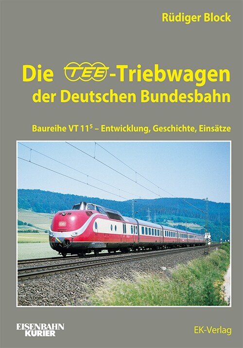 Die TEE-Triebwagen der Deutschen Bundesbahn (Hardcover)