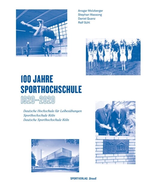 100 Jahre Sporthochschule: 1920 - 2020 (Hardcover)