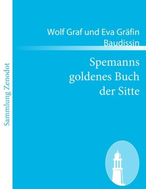 Spemanns goldenes Buch der Sitte (Paperback)