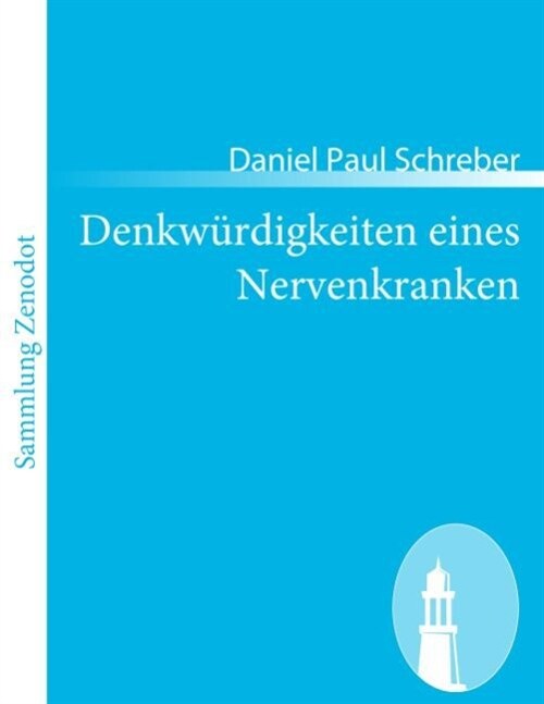 Denkwurdigkeiten eines Nervenkranken (Paperback)