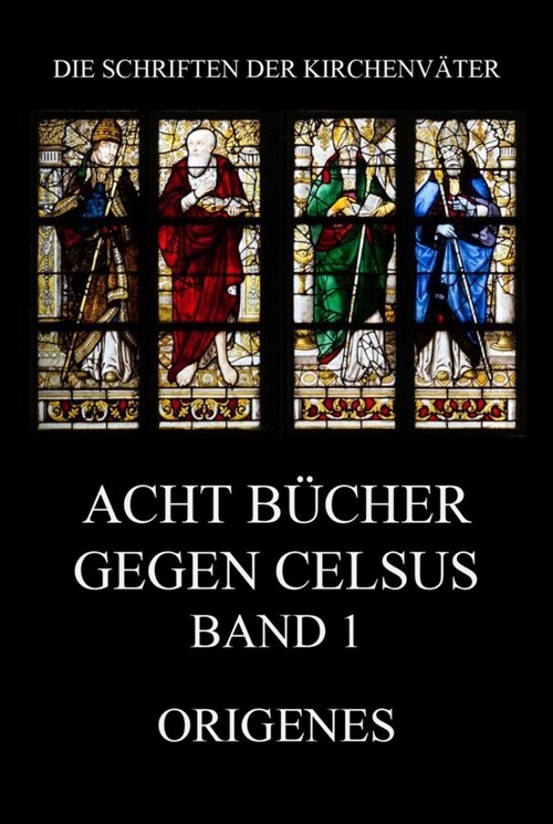 Acht Bucher gegen Celsus, Band 1 (Paperback)