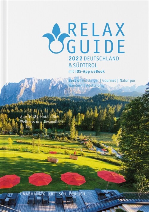 RELAX Guide 2022 Deutschland & Sudtirol, kritisch getestet: alle Wellness- und Gesundheitshotels., m. 1 Beilage (WW)