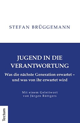 Jugend in Die Verantwortung: Was Die Nachste Generation Erwartet - Und Was Von Ihr Erwartet Wird (Paperback)