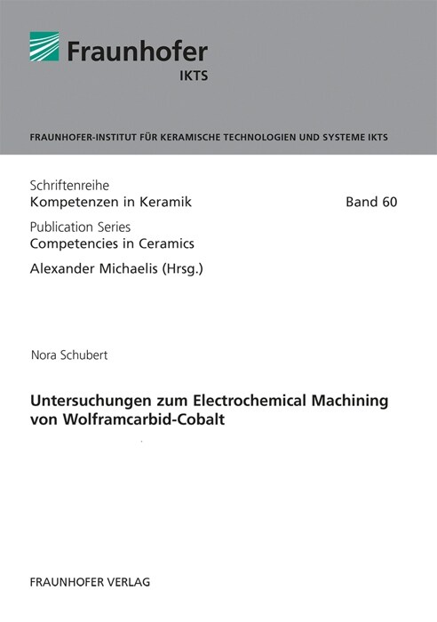 Untersuchungen zum Electrochemical Machining von Wolframcarbid-Cobalt. (Paperback)