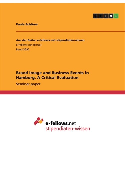 Brand Image and Business Events in Hamburg. A Critical Evaluation (Paperback)
