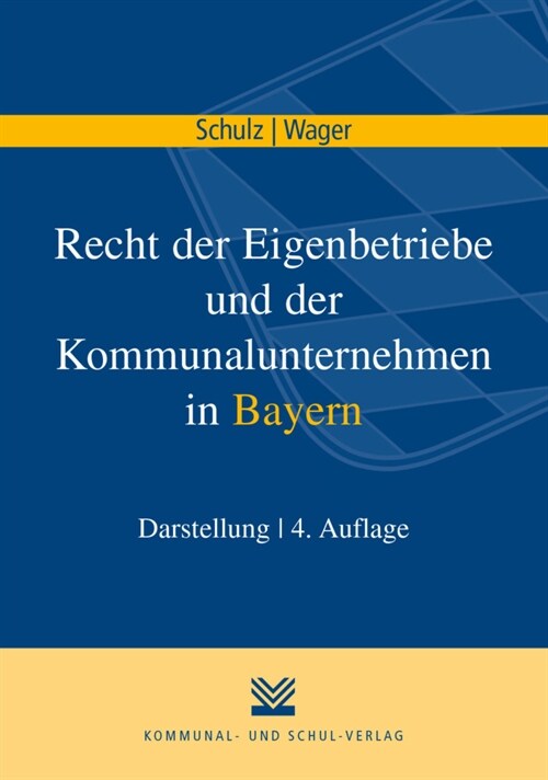 Recht der Eigenbetriebe und der Kommunalunternehmen in Bayern (Paperback)