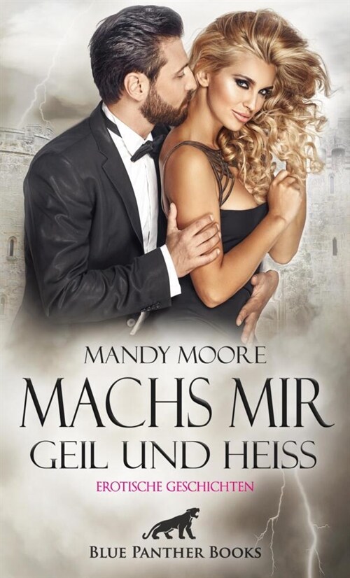 Machs mir geil und heiß | Erotische Geschichten (Paperback)